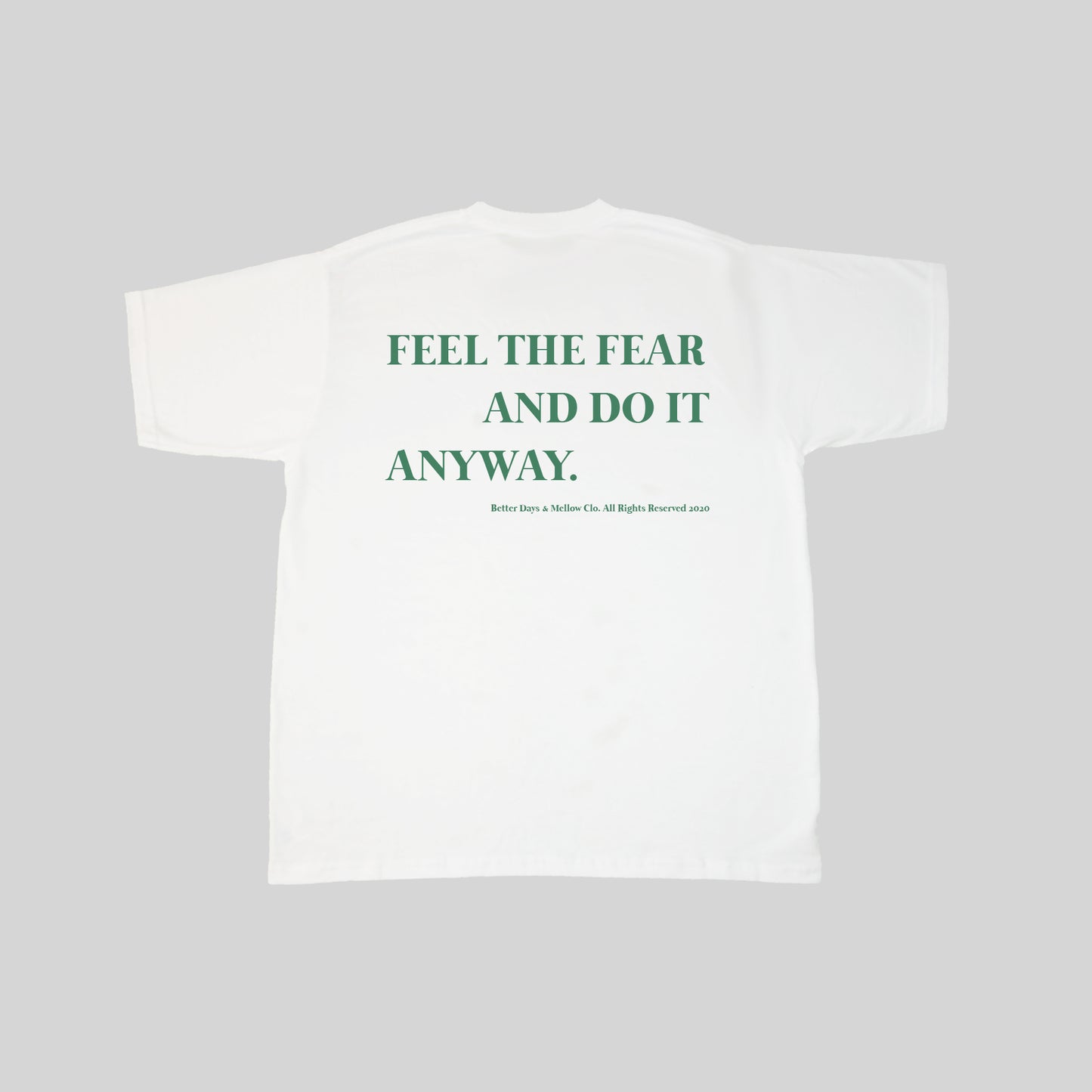 BETTER DAYS X MELLOW CLO "Feel the Fear" T-shirt